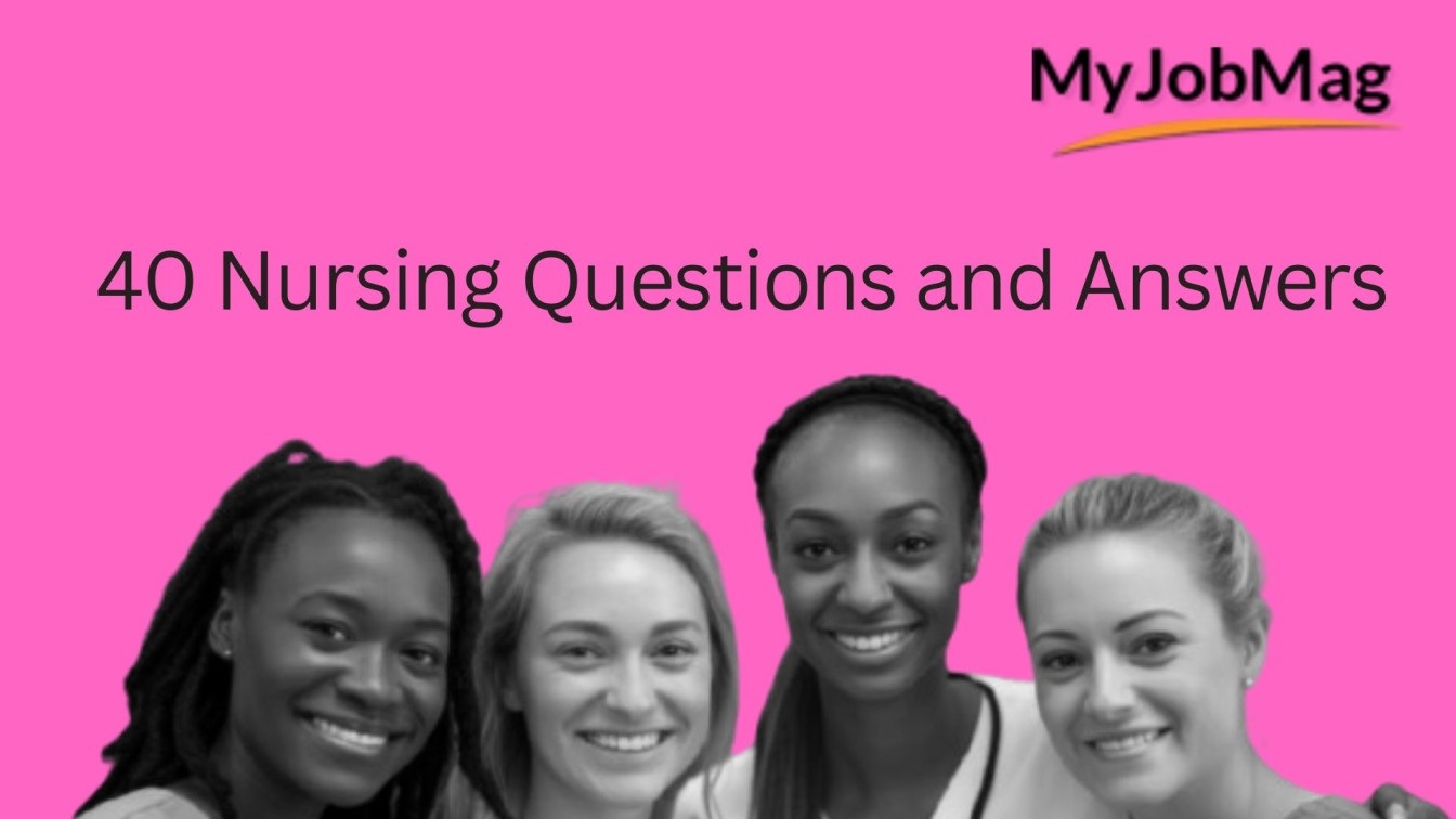 40 Nursing Job Interview Questions
