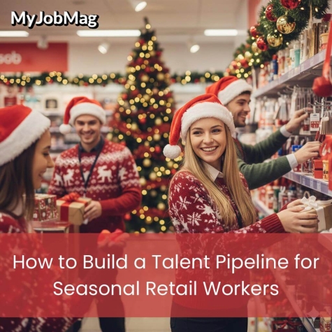 How to Build a Talent Pipeline for Seasonal Retail Workers