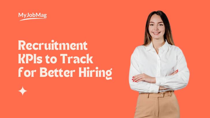 Recruitment KPIs to Track for Better Hiring